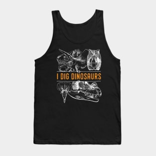 I dig dinosaurs - fun dinosaur tshirt Tank Top